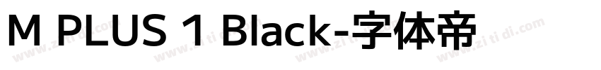 M PLUS 1 Black字体转换